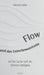 Flow und das Unterbewusstsein: Auf der Suche nach der höheren Intelligenz by Christoph Kalider
