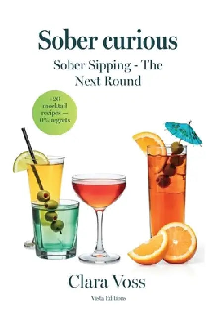 Sober curious: Sober Sipping - The next round by Clara Voss