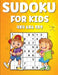 Sudoku for Kids: Activity Book for Children by Laura Bidden