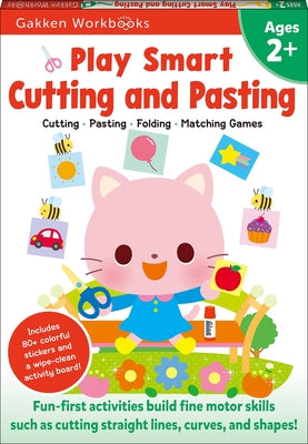 Play Smart Cutting and Pasting Age 2+: Ages 2-4 Practice Scissor Skills, Strengthen Fine-Motor Skills: Cutting Lines and Shapes, Gluing, Stickers, Maz by Gakken Early Childhood Experts