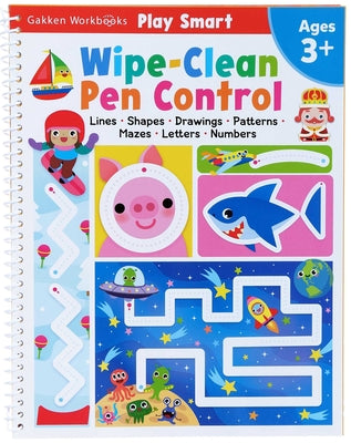 Play Smart Wipe-Clean Pen Control Ages 3-5: Dry Erase Handwriting Practice: Preschool Activity Book by Gakken Early Childhood Experts