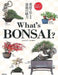 What's Bonsai? by Takashi Matsui
