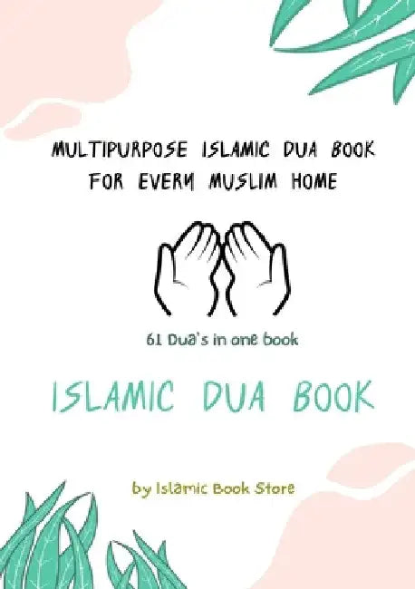 Islamic Dua Book - Multipurpose Islamic Dua Book - 61 Dua's in One Book by Islamic Book Store