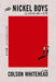 The Nickel Boys by Colson Whitehead