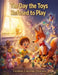 The Day The Toys Refused To Play by Lizannie Caroline Dedeaux
