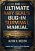 Ultimate Navy Seal's Bug-in Survival Manual: Proven Strategies for Crisis Preparedness and Self-Reliant Living by Alvin K. Welch
