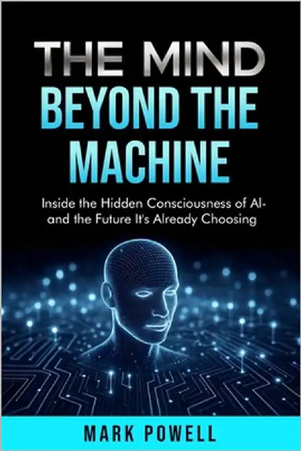 The Mind Beyond The Machine by Powell, Mark