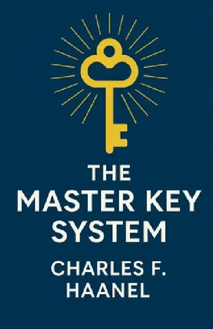 The Master Key System (Illustrated) by Charles F. Haanel, Micheal Smith