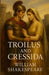 Troilus and Cressida(Illustrated) by William Shakespeare, Micheal Smith