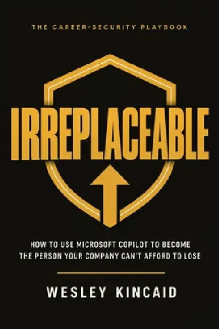 Irreplaceable by Wesley Kincaid