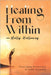 Healing From Within: Overcoming Dysfunction in Family Dynamics by Molly Holloway