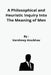 A Philosophical and Heuristic Inquiry Into The Meaning of Men by Varshney Anubhav