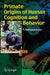 Primate Origins of Human Cognition and Behavior by Tetsuro Matsuzawa
