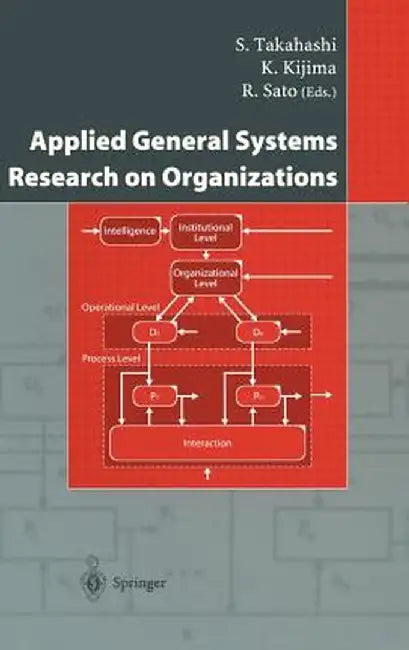 Applied General Systems Research on Organizations by S. Takahashi