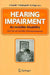 Hearing Impairment: An Invisible Disability How You Can Live with a Hearing Impairment by J. Suzuki