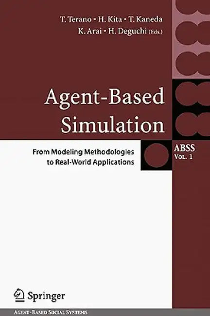 Agent-Based Simulation: From Modeling Methodologies to Real-World Applications: Post Proceedings of the Third International Workshop on Agent-Based Ap by Takao Terano
