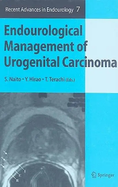 Endourological Management of Urogenital Carcinoma by S. Naito
