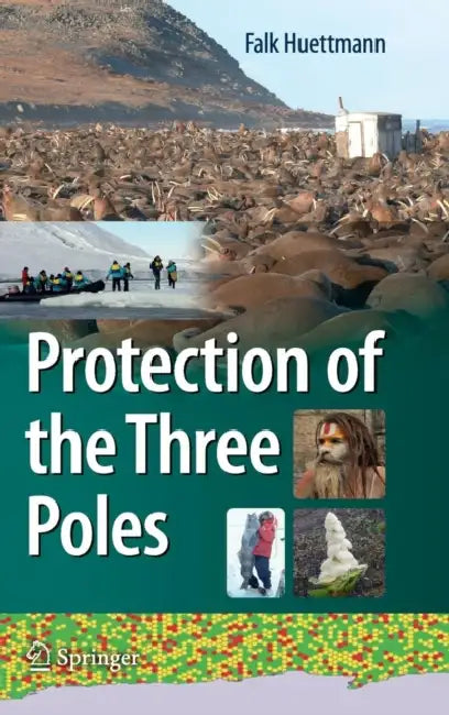 Protection of the Three Poles by Falk Huettmann