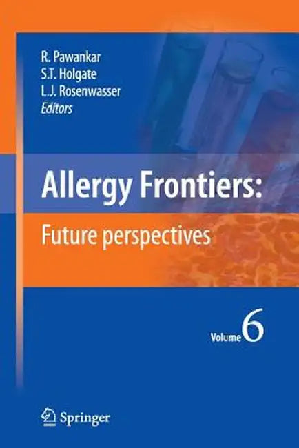 Allergy Frontiers: Future Perspectives by Ruby Pawankar