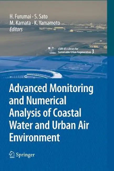 Advanced Monitoring and Numerical Analysis of Coastal Water and Urban Air Environment by Yoichi Kawamoto