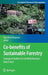Co-Benefits of Sustainable Forestry: Ecological Studies of a Certified Bornean Rain Forest by Kanehiro Kitayama