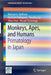 Monkeys, Apes, and Humans: Primatology in Japan by Michael A. Huffman