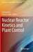 Nuclear Reactor Kinetics and Plant Control by Yoshiaki Oka