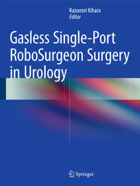 Gasless Single-Port Robosurgeon Surgery in Urology by Kazunori Kihara