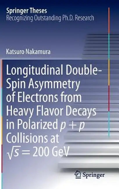 Longitudinal Double-Spin Asymmetry of Electrons from Heavy Flavor Decays in Polarized P + P Collisions at √s = 200 Gev by Katsuro Nakamura