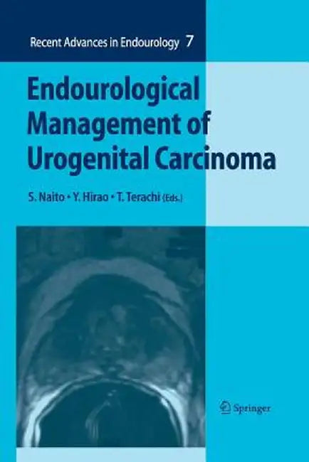 Endourological Management of Urogenital Carcinoma by S. Naito