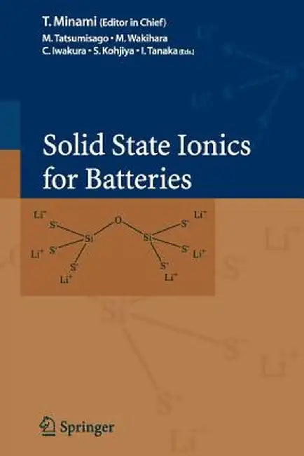 Solid State Ionics for Batteries by T.Minami, M.Tatsumisago