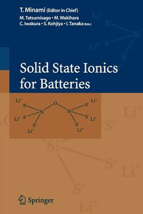 Solid State Ionics for Batteries by T.Minami, M.Tatsumisago