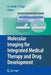 Molecular Imaging for Integrated Medical Therapy and Drug Development by Nagara Tamaki