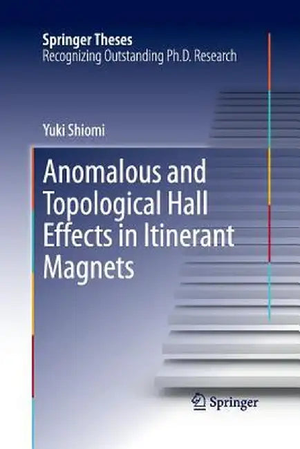 Anomalous and Topological Hall Effects in Itinerant Magnets by Yuki Shiomi