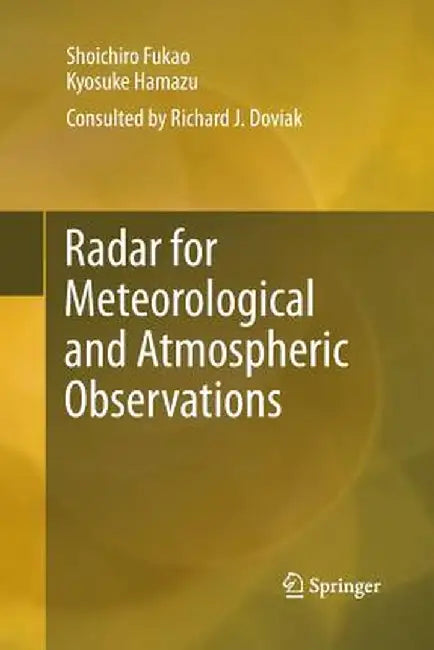 Radar for Meteorological and Atmospheric Observations by Shoichiro Fukao