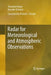 Radar for Meteorological and Atmospheric Observations by Shoichiro Fukao
