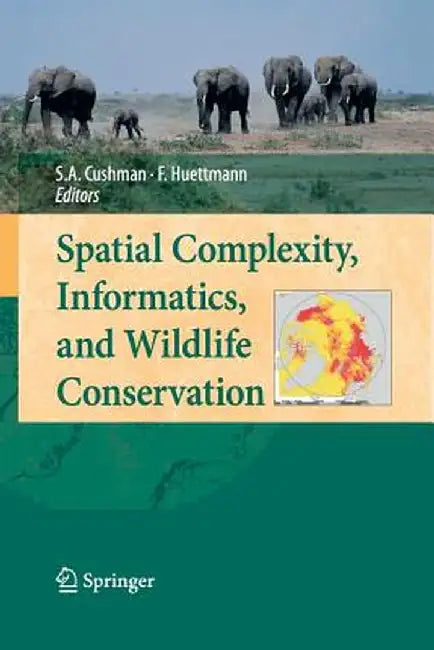 Spatial Complexity, Informatics, and Wildlife Conservation by Samuel A. Cushman