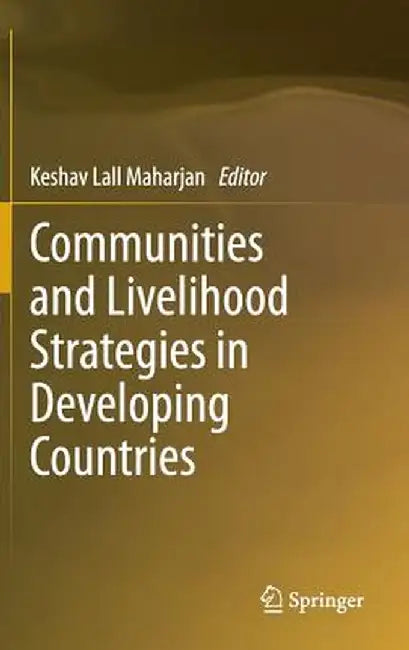 Communities and Livelihood Strategies in Developing Countries by Keshav Lall Maharjan