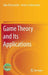 Game Theory and Its Applications by Akio Matsumoto