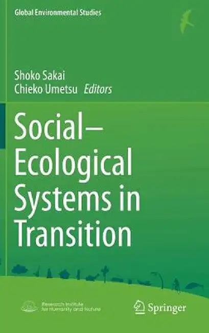 Social-Ecological Systems in Transition by Shoko Sakai