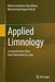 Applied Limnology: Comprehensive View from Watershed to Lake by Mohammadreza Gharibreza
