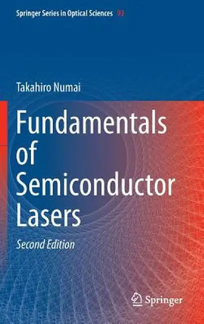 Fundamentals of Semiconductor Lasers by Takahiro Numai