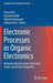 Electronic Processes in Organic Electronics: Bridging Nanostructure, Electronic States and Device Properties by Hisao Ishii
