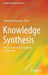 Knowledge Synthesis: Western and Eastern Cultural Perspectives by Yoshiteru Nakamori
