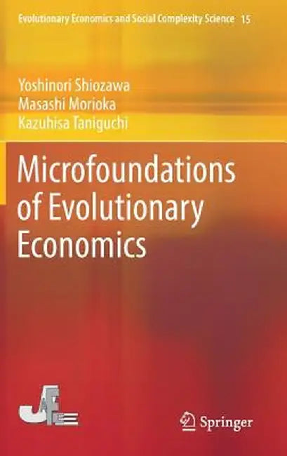 Microfoundations of Evolutionary Economics by Yoshinori Shiozawa