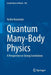 Quantum Many-Body Physics: A Perspective on Strong Correlations by Yoshio Kuramoto