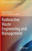 Radioactive Waste Engineering and Management by Shinya Nagasaki
