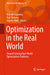 Optimization in the Real World: Toward Solving Real-World Optimization Problems by Katsuki Fujisawa