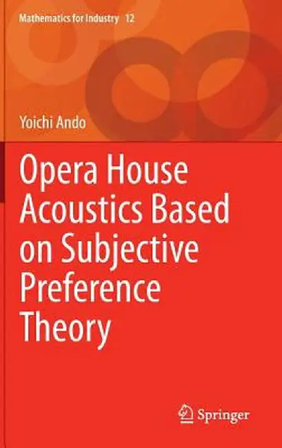 Opera House Acoustics Based on Subjective Preference Theory by Yoichi Ando