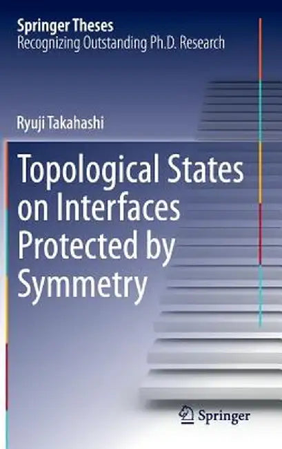 Topological States on Interfaces Protected by Symmetry by Ryuji Takahashi